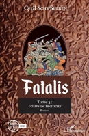 Fatalis: Tome 4 : Temps de tremeur (Miroirs Du Réel) 2343246831 Book Cover