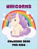 Unicorns coloring book for kids: Kids Coloring Book with Beautiful Unicorn Designs Stress Relief and Relaxation B08KK1BKQT Book Cover