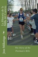 La Historia de la Milla del Cartero: The Story of the Postman's Mile 1494799650 Book Cover