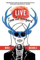 Live from the Boneyard 0979839181 Book Cover