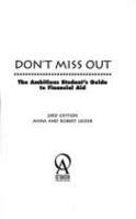 Don't Miss Out: The Ambitious Student's Guide to Financial Aid (Don't Miss Out) 157509147X Book Cover