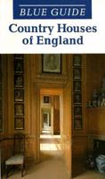 Blue Guide Country Houses of England (Blue Guides) 0713637803 Book Cover