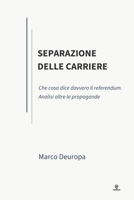 Separazione delle carriere: Che cosa dice davvero il referendum. Analisi oltre le propagande (Italian Edition) B0GGH55FKD Book Cover