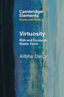 Virtuosity: Risk and Excess in Poetic Form 1009323709 Book Cover