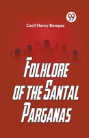 Folklore Of The Santal Parganas 9359392669 Book Cover