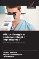 Mikrochirurgia w periodontologii i implantologii (Polish Edition) 6208910749 Book Cover
