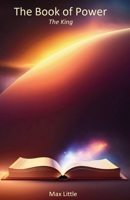 The Book of Power: The King B0C66DVBGM Book Cover
