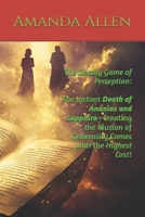 The Deadly Game of Perception: The Instant Death of Ananias and Sapphira—Creating the Illusion of Generosity Comes with the Highest Cost! B0DQJY9J5Z Book Cover