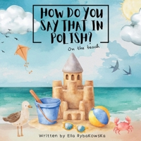How do you say that in Polish?: On the beach B0GYSFN8NZ Book Cover