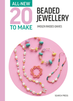 All-New Twenty to Make: Beaded Jewellery (All New 20 to Make) 1800922515 Book Cover