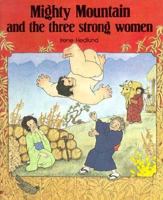 Mighty Mountain and the Three Strong Women 0590704982 Book Cover