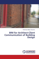 BIM for Architect-Client Communication of Building Design 6208470323 Book Cover