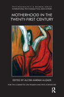 Motherhood in the Twenty-First Century 0367325616 Book Cover