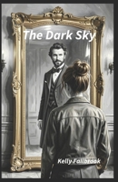 The Dark Sky B0GQ9N7YKD Book Cover