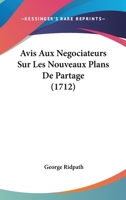 Avis Aux Negociateurs Sur Les Nouveaux Plans De Partage (1712) 1104620855 Book Cover