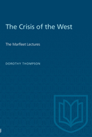 The Crisis of the West: The Marfleet Lectures 1487573510 Book Cover