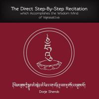 The Direct Step-By-Step Recitation which Accomplishes the Wisdom Mind of Vajrasattva 1257123270 Book Cover