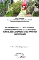 Gestion durable et lutte intégrée contre les ravageurs et les maladies du maïs, de l'anacardier et du manguier en Casamance (French Edition) 2336519011 Book Cover