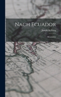 Nach Ecuador: Reisebilder 1018004653 Book Cover