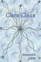 Clara Claus 1463779461 Book Cover