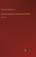 Der Neu-Aramaeische Dialekt des Tûr'Abdîn: Erster Teil 3368661604 Book Cover