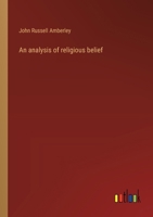 An analysis of religious belief 3368922947 Book Cover