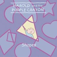 Harold and the Purple Crayon: Shapes (Harold & the Purple Crayon (Board Books)) 0060543671 Book Cover