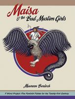 Maisa and the Bad Muslim Girls: F Word Project: Book 3 0979472938 Book Cover
