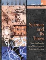 Science and Its Times: Understanding the Social Significance of Scientific Discovery, Vol. 6: 1900-1950 0787639389 Book Cover