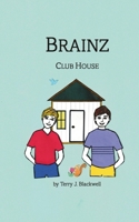 Brainz: Club House B0DTP4XQV2 Book Cover