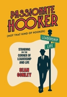 Passionate Hooker : Standing on the Corner of Leadership and Life 1969372680 Book Cover