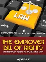 The Employer Bill of Rights: A Manager's Guide to Workplace Law 1430245514 Book Cover