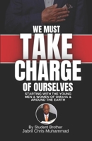 WE MUST TAKE CHARGE OF OURSELVES B0C2S71P1V Book Cover