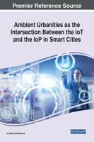 Ambient Urbanities as the Intersection Between the IoT and the IoP in Smart Cities 1522591354 Book Cover