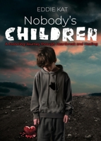Nobody's Children: A Fostering Journey through Heartbreak and Healing 1486626076 Book Cover