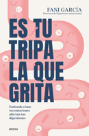 Es Tu Tripa La Que Grita 8418714476 Book Cover