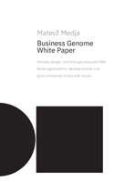 Business Genome White Paper: Decode, design, and manage corporate DNA. Build organisations, develop brands and grow companies in line with values. B08B388BXF Book Cover