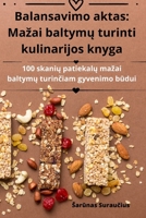 Balansavimo aktas: Mazai baltymų turinti kulinarijos knyga 1835641407 Book Cover