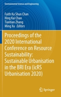 Proceedings of the 2020 International Conference on Resource Sustainability: Sustainable Urbanisation in the BRI Era (icRS Urbanisation 2020) 9811596077 Book Cover