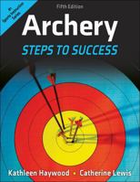 Archery: Steps to Success 0880113243 Book Cover