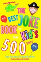 The Best Joke Book For Kids: Jokes that every 6 to 9 year old will love! Also contains wonderful images to colour in. 1717879969 Book Cover