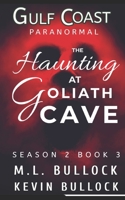 A Haunting at Goliath Cave B0CSK3CHL5 Book Cover