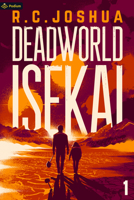 Deadworld Isekai: A Sci-Fi Litrpg Adventure 1039469558 Book Cover