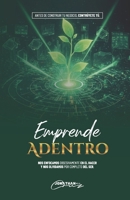 Emprende Adentro: Antes de construir un negocio, constrúyete tú. (Spanish Edition) 9945901818 Book Cover