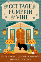The Cottage on Pumpkin and Vine 1496706897 Book Cover