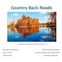 Country Back Roads: Volume Three 1495458059 Book Cover