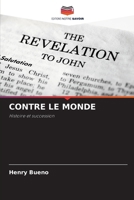 Contre Le Monde (French Edition) 6209050778 Book Cover