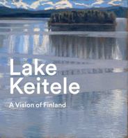 Lake Keitele: Akseli Gallen-Kallela 185709624X Book Cover