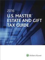 U.S. Master Estate and Gift Tax Guide 2016 0808041525 Book Cover