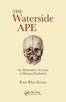 The Waterside Ape: An Alternative Account of Human Evolution 0367145480 Book Cover
